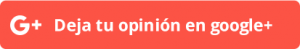 Deja tu opinión en Google +